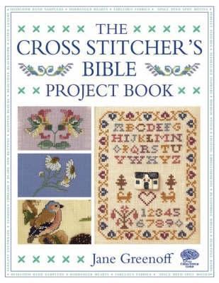 The Cross Stitcher's Bible: Project Book 0715323687 Book Cover