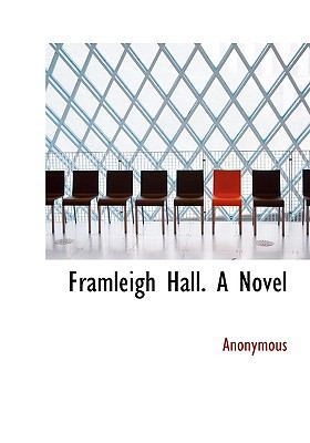 Framleigh Hall. a Novel 1117277119 Book Cover