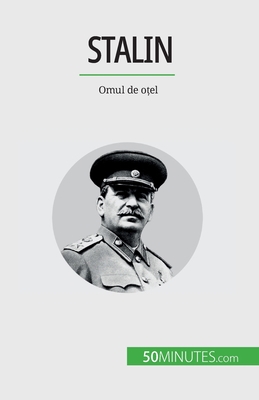 Stalin: Omul de oțel [Romanian] 2808673906 Book Cover