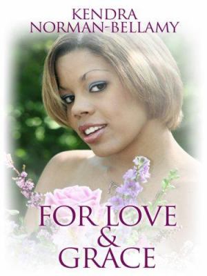 For Love & Grace (Grace;T horndike Press Large ... [Large Print] 0786298081 Book Cover