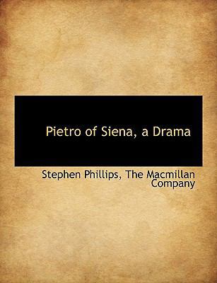 Pietro of Siena, a Drama 1140276360 Book Cover