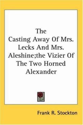 The Casting Away Of Mrs. Lecks And Mrs. Aleshin... 1417925051 Book Cover