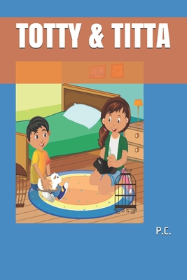 Totty & Titta B093RWX5YP Book Cover
