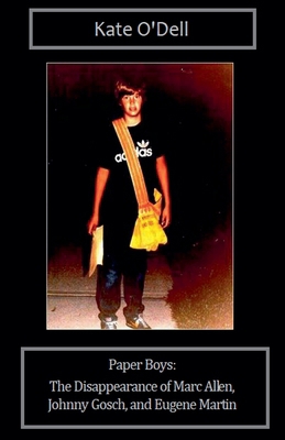 Paper Boys: The Disappearance of Marc Allen, Jo... B0FKLHLNTM Book Cover