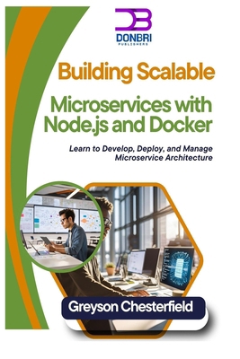 Building Scalable Microservices with Node.js an... B0DQ7Z5H9N Book Cover