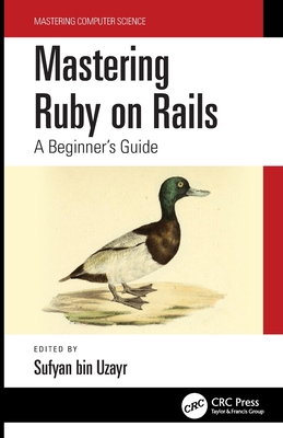 Mastering Ruby on Rails: A Beginner's Guide 1032135077 Book Cover