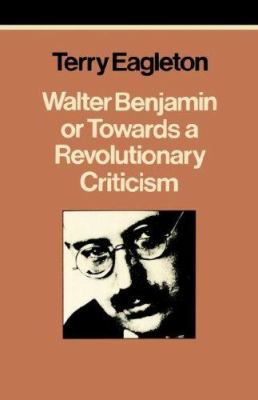 Walter Benjamin or Towards a Revolutionary Crit... 0860917339 Book Cover