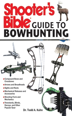 Shooter's Bible Guide to Bowhunting 1620878127 Book Cover