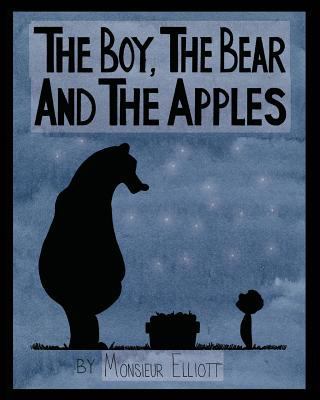 The Boy, The Bear, And The Apples 1530955459 Book Cover