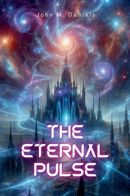The Eternal Pulse B0DK825CZF Book Cover