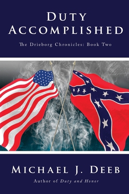 Duty Accomplished: The Drieborg Chronicles: Boo... 1468146939 Book Cover