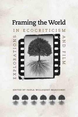 Framing the World: Explorations in Ecocriticism... 0813930057 Book Cover
