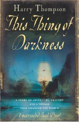 This Thing of Darkness 0755327144 Book Cover