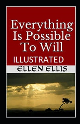 Everything Is Possible To Will Illustrated