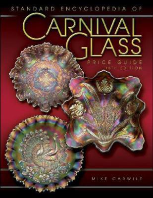 Standard Encyclopedia of Carnival Glass 1574325760 Book Cover