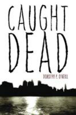 Caught Dead 1477812768 Book Cover