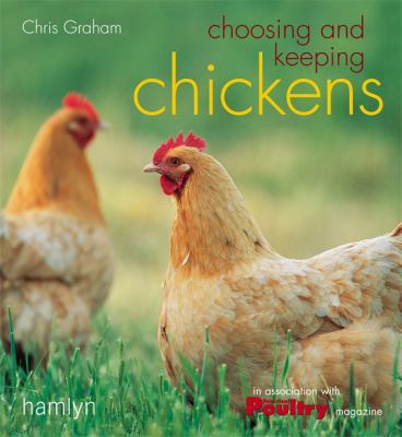 Choosing and Keeping Chickens by Chris Graham (... 0600614387 Book Cover