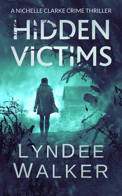 Hidden Victims: A Nichelle Clarke Crime Thriller 1648755186 Book Cover