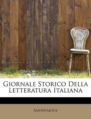 Giornale Storico Della Letteratura Italiana [Italian] 1115744089 Book Cover