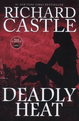 Nikki Heat Book Five - Deadly Heat: (Castle) 1781167702 Book Cover