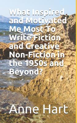 What Inspired and Motivated Me Most To Write Fi... 1076256309 Book Cover