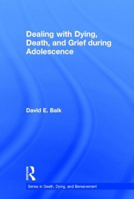 Dealing with Dying, Death, and Grief during Ado... 0415534496 Book Cover