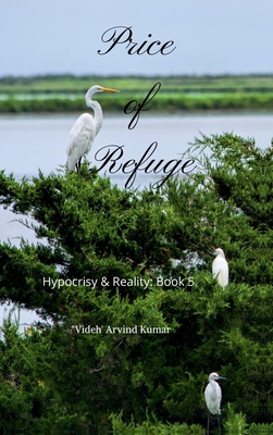 Price of Refuge: Hypocrisy & Reality: Book 5 B0DBDLB3L7 Book Cover