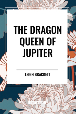 The Dragon Queen of Jupiter B0DC1YJR5Z Book Cover