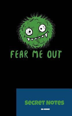 Fear Me Out - Secret Notes: With this funny, ne... 172701443X Book Cover