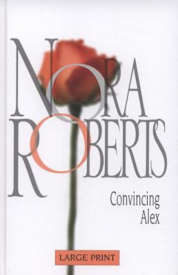 Convincing Alex [Large Print] 0263204812 Book Cover