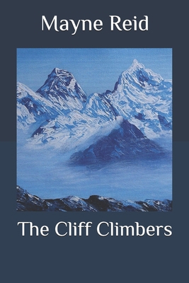 The Cliff Climbers B08R4TPDBW Book Cover