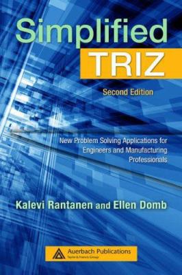 Simplified TRIZ: New Problem Solving Applicatio... 1420062735 Book Cover