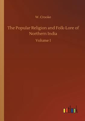 The Popular Religion and Folk-Lore of Northern ... 3734039967 Book Cover