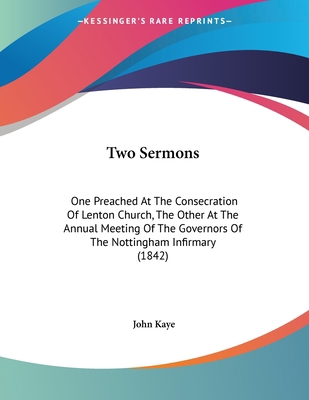Two Sermons: One Preached At The Consecration O... 112094953X Book Cover