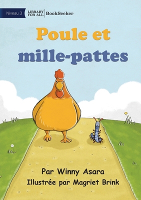 Chicken and Millipede - Poule et mille-pattes [French] 1922849731 Book Cover