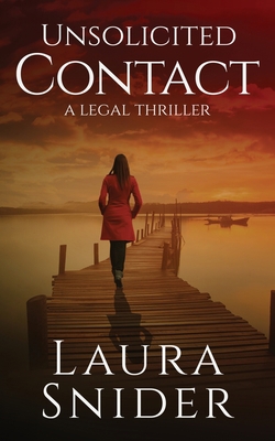 Unsolicited Contact: A Legal Thriller 1648752810 Book Cover