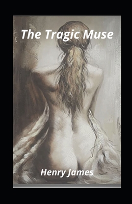 The Tragic Muse: illustrated B09244XPKF Book Cover