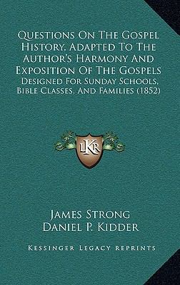 Questions On The Gospel History, Adapted To The... 1165509393 Book Cover