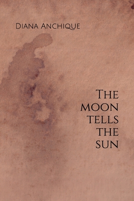 The Moon Tells the Sun B086PTB9PR Book Cover