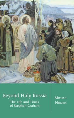 Beyond Holy Russia: The Life and Times of Steph... 1783740132 Book Cover