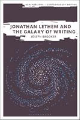 Jonathan Lethem and the Galaxy of Writing 135000376X Book Cover