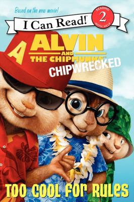 Alvin and the Chipmunks: Chipwrecked: Too Cool ... 0062086022 Book Cover