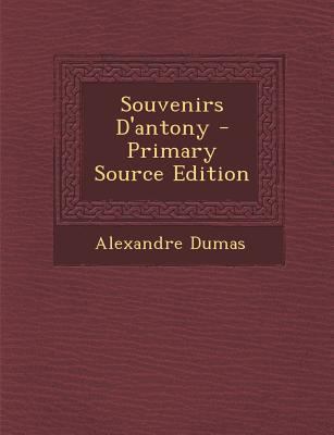 Souvenirs D'Antony [No linguistic content] 1287748562 Book Cover