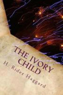 The Ivory Child 1983527009 Book Cover