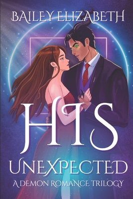 His Unexpected: A Demon Romance Trilogy B0CY4TNHGF Book Cover