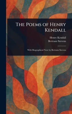 The Poems of Henry Kendall 1022962000 Book Cover