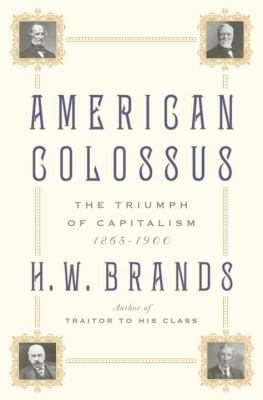 American Colossus: The Triumph of Capitalism, 1... 0385523335 Book Cover