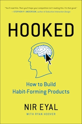 Hooked: How to Build Habit-Forming Products 0670069329 Book Cover