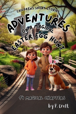 Adventures on a Magical Easter Egg Hunt 1069225312 Book Cover