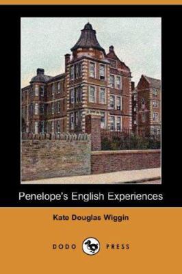 Penelope's English Experiences (Dodo Press) 1406577669 Book Cover